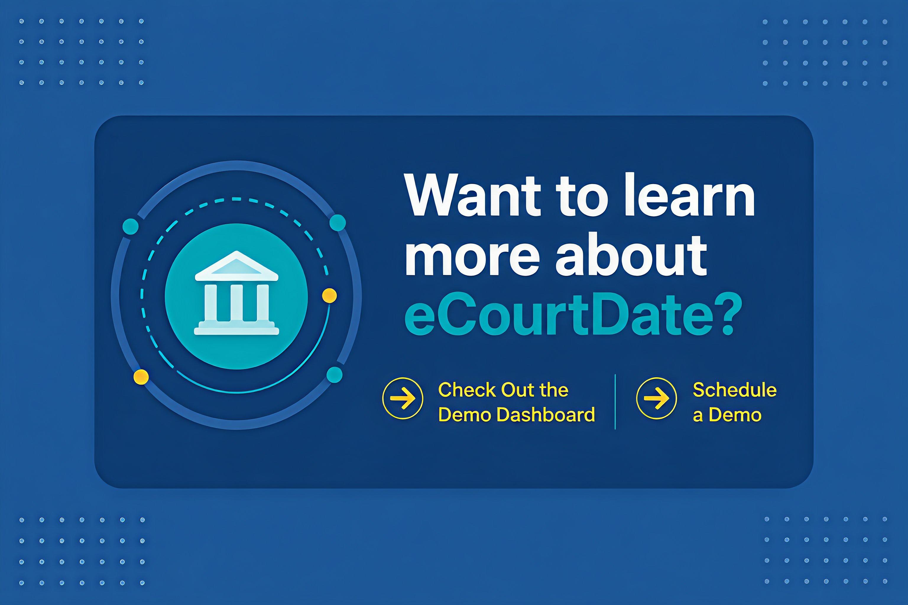 Call-to-action banner inviting readers to learn more about eCourtDate, with options to check out the demo dashboard or schedule a demo.